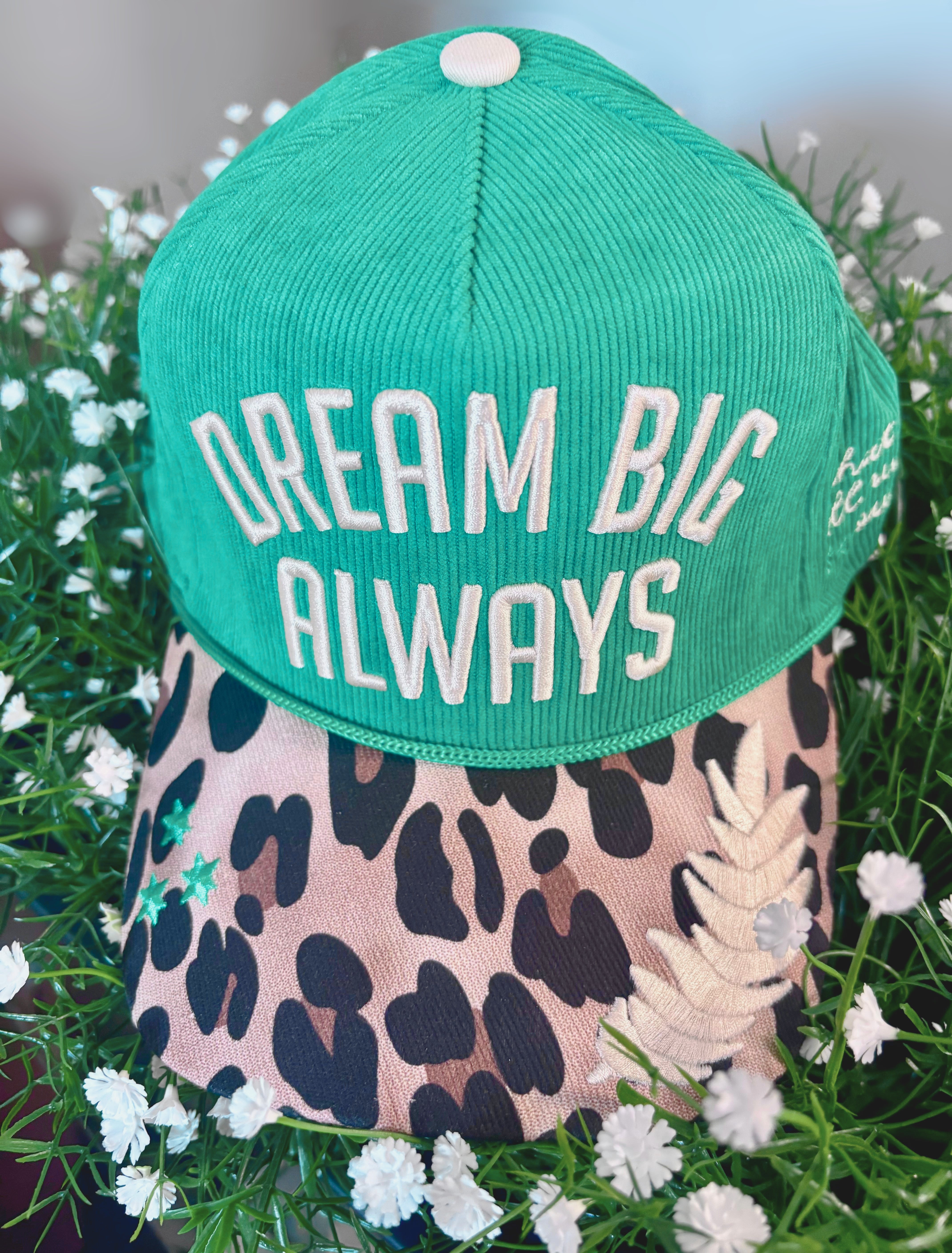 Dream Big Always Hat