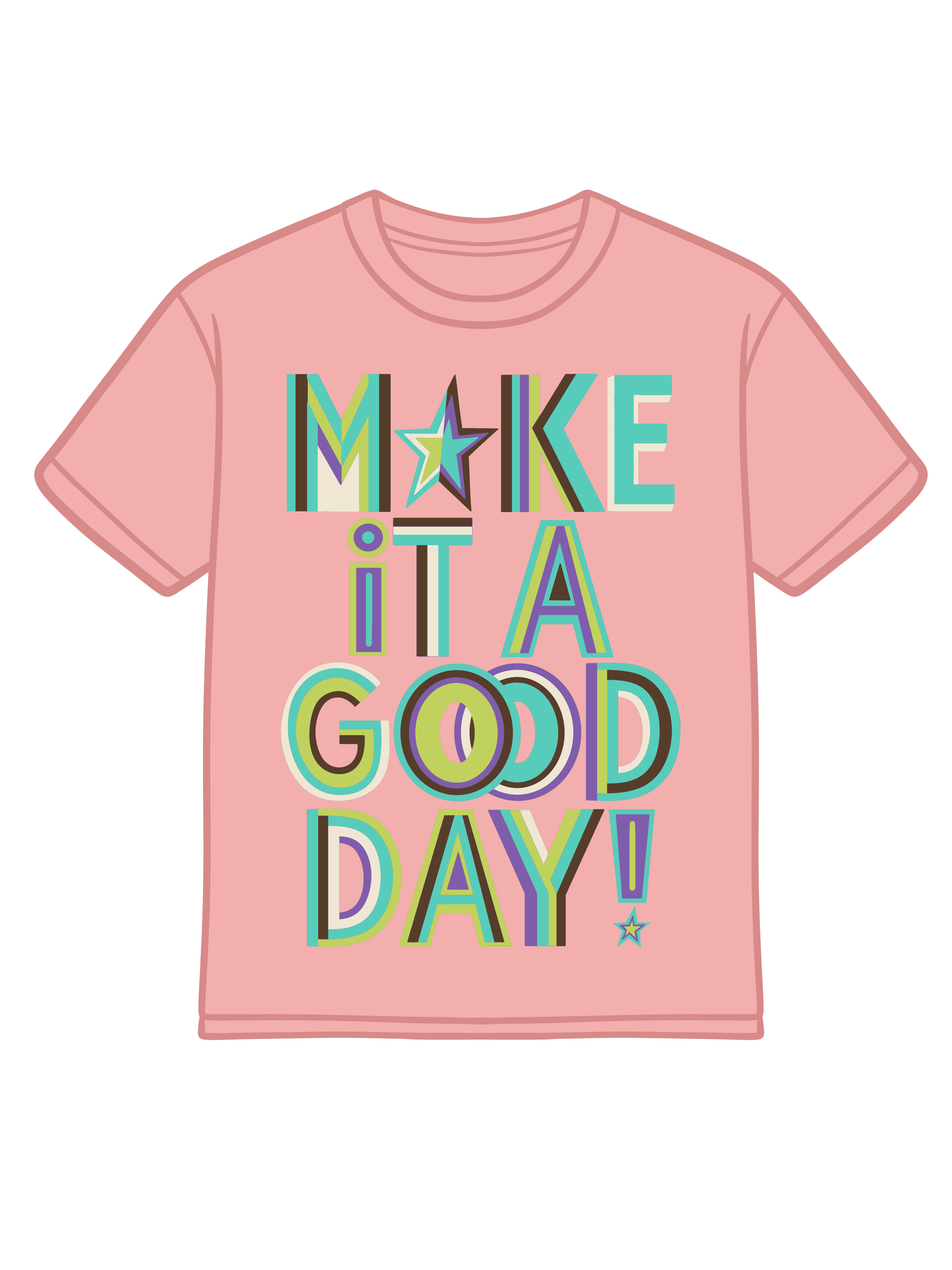Shine & Make It A Good Day Big Tee
