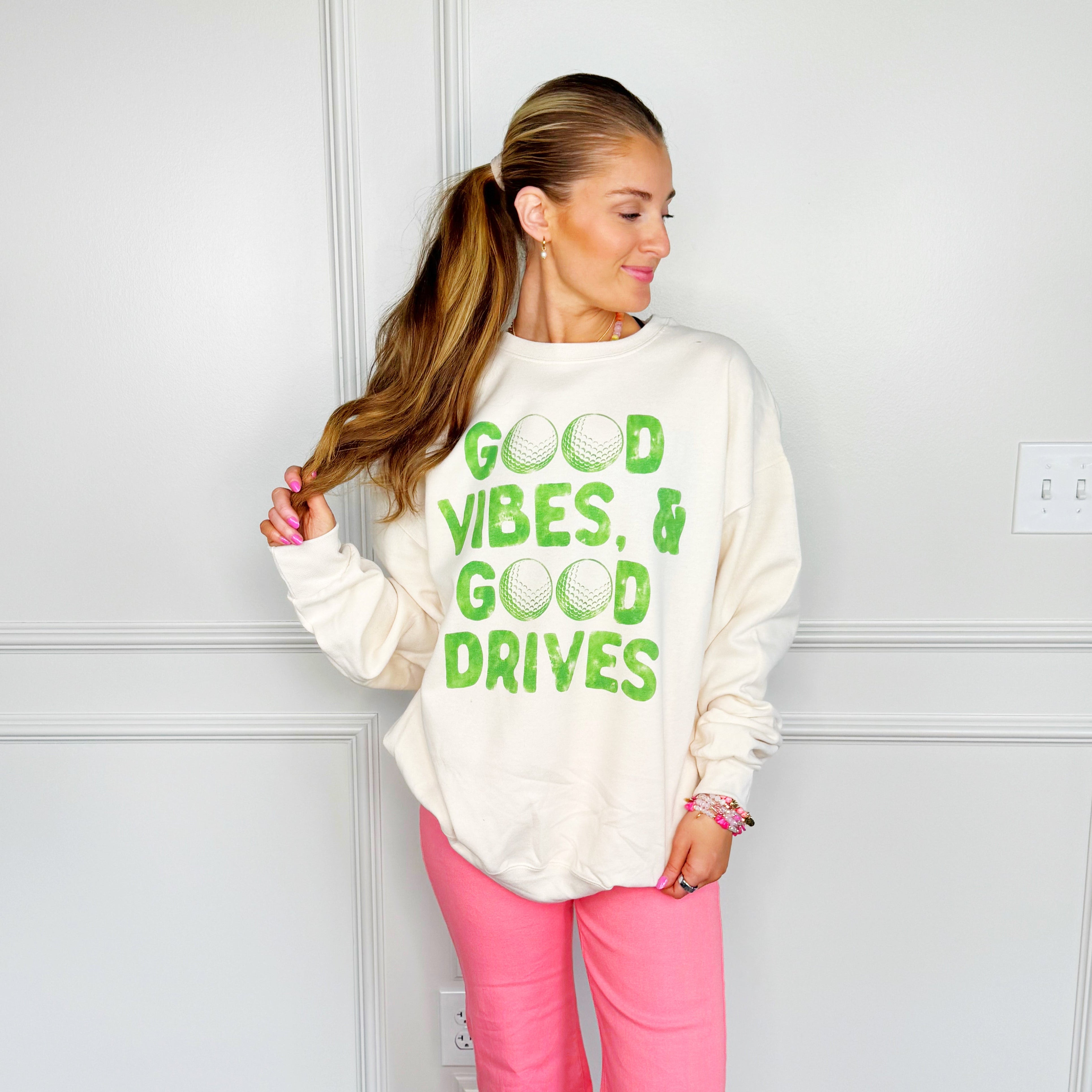 Good Vibes & Good Drives Sweatshirt