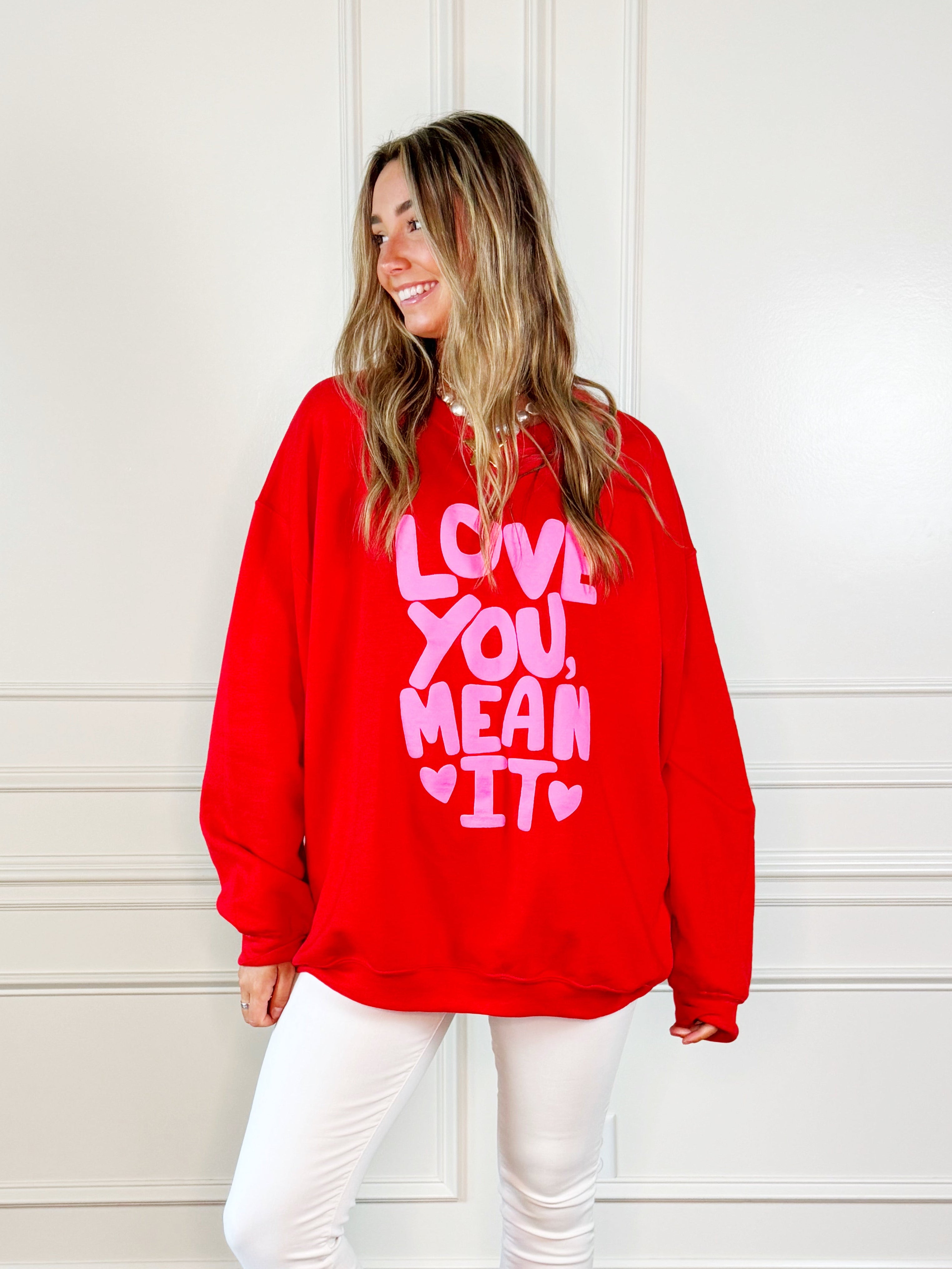 Love You Mean It Youth & Adult Sweatshirt