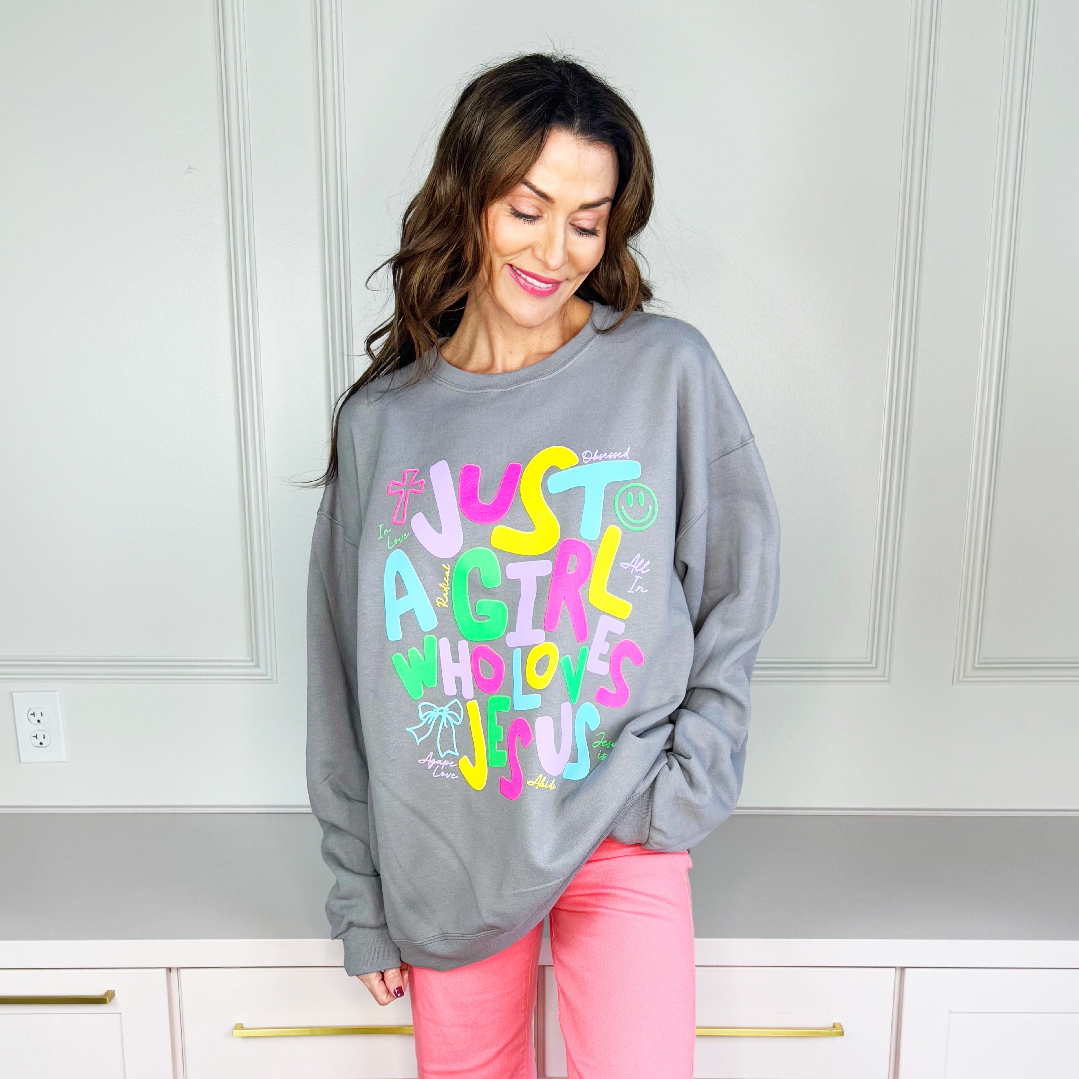 Just a Girl Who Loves Jesus Sweatshirt