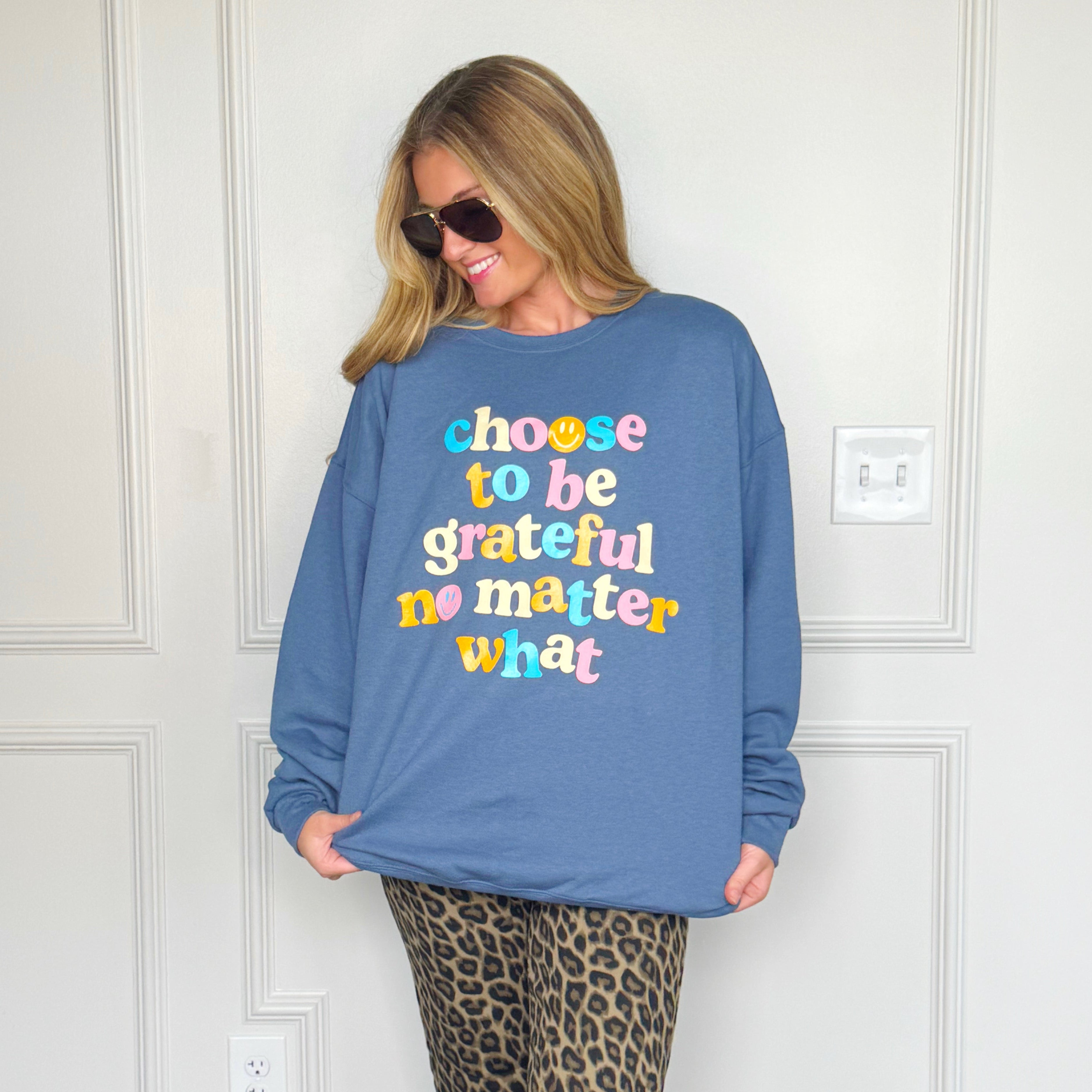 Choose To Be Grateful Sweatshirt