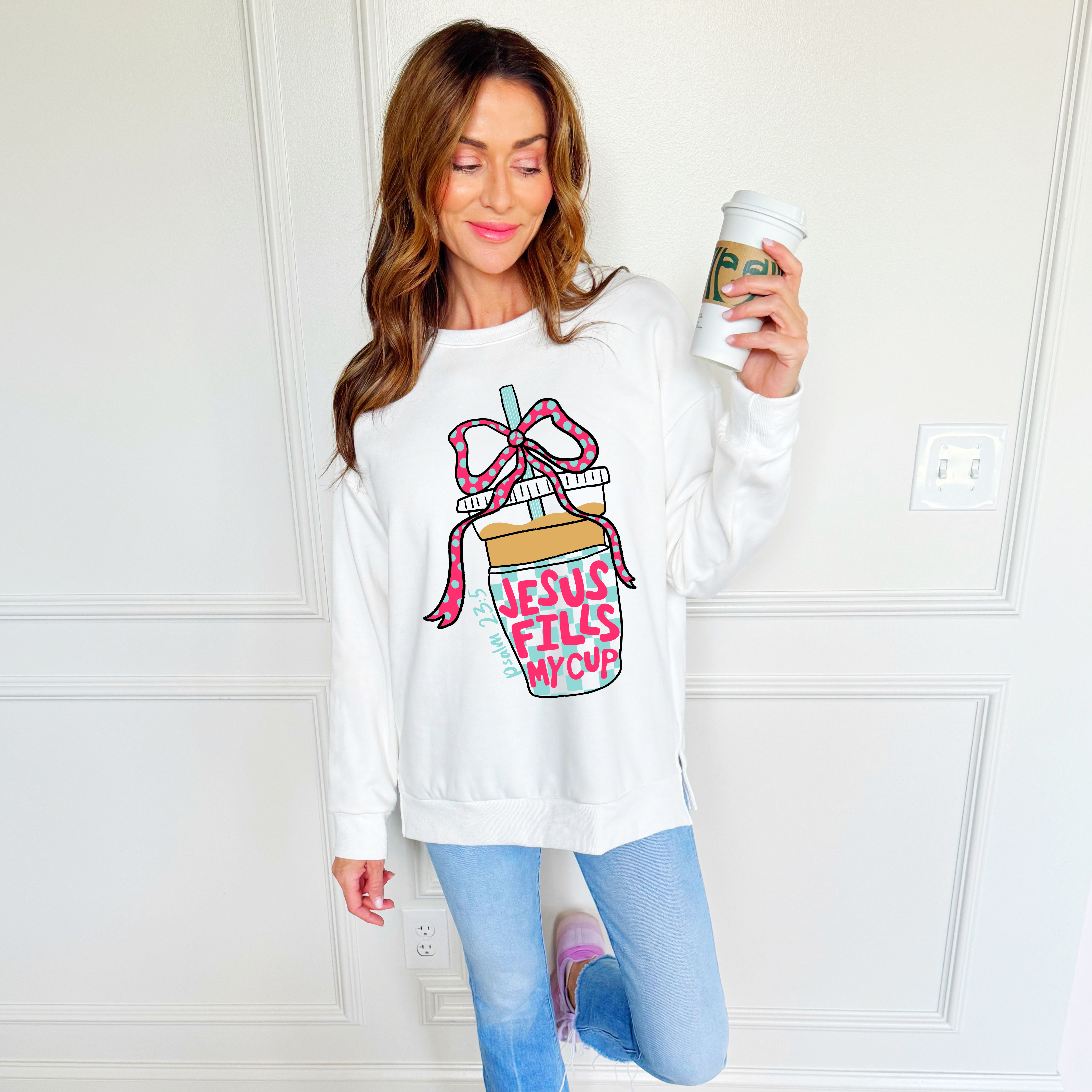 Jesus Fills My Cup Sweatshirt