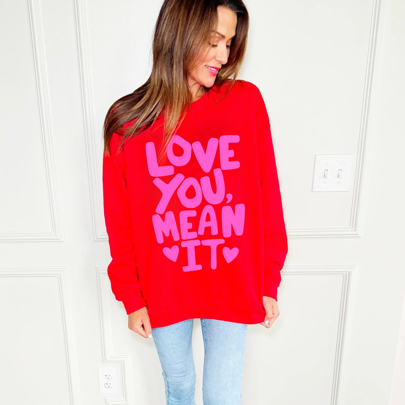 Love You Mean It Youth & Adult Sweatshirt