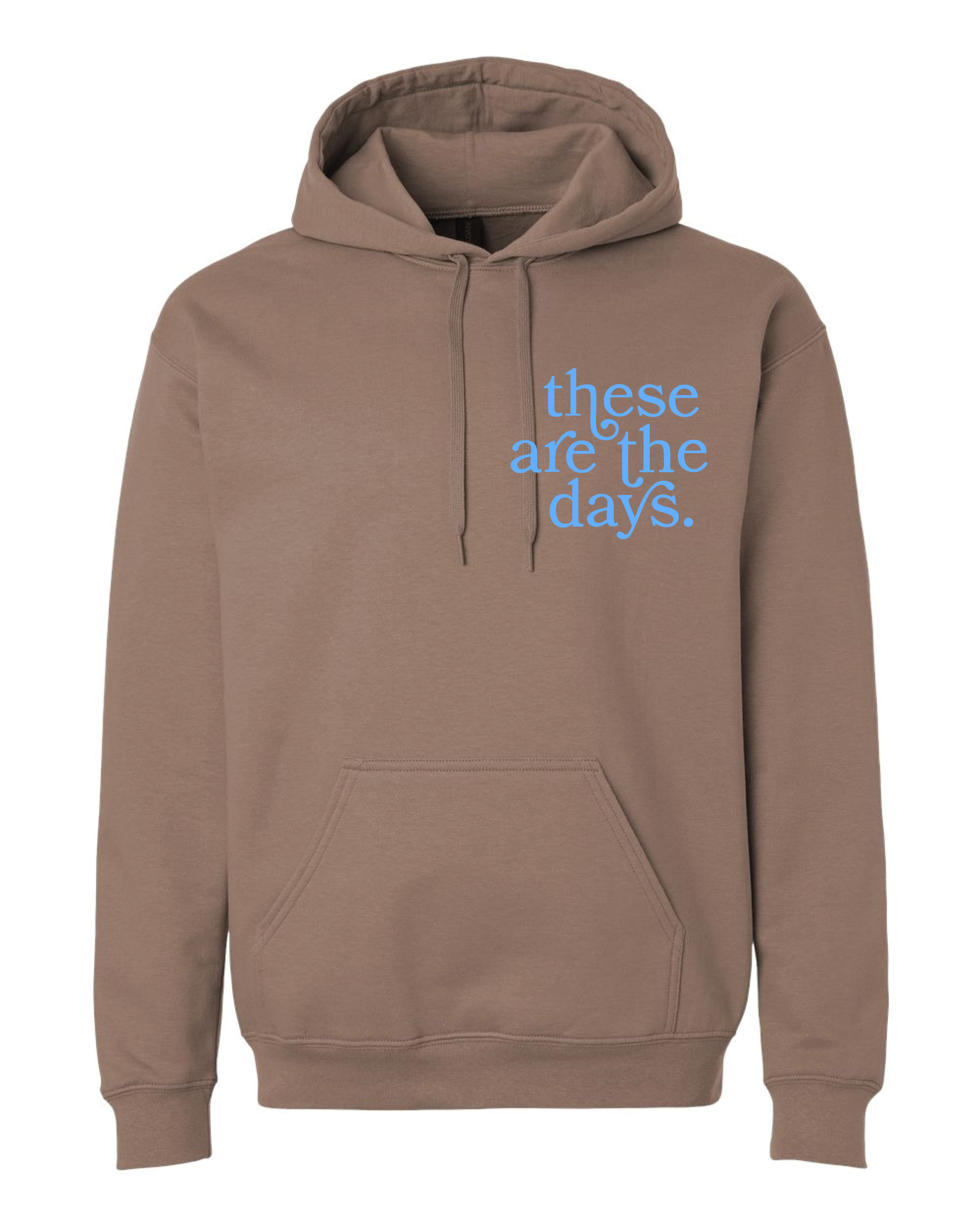 These are the Days Hoodie