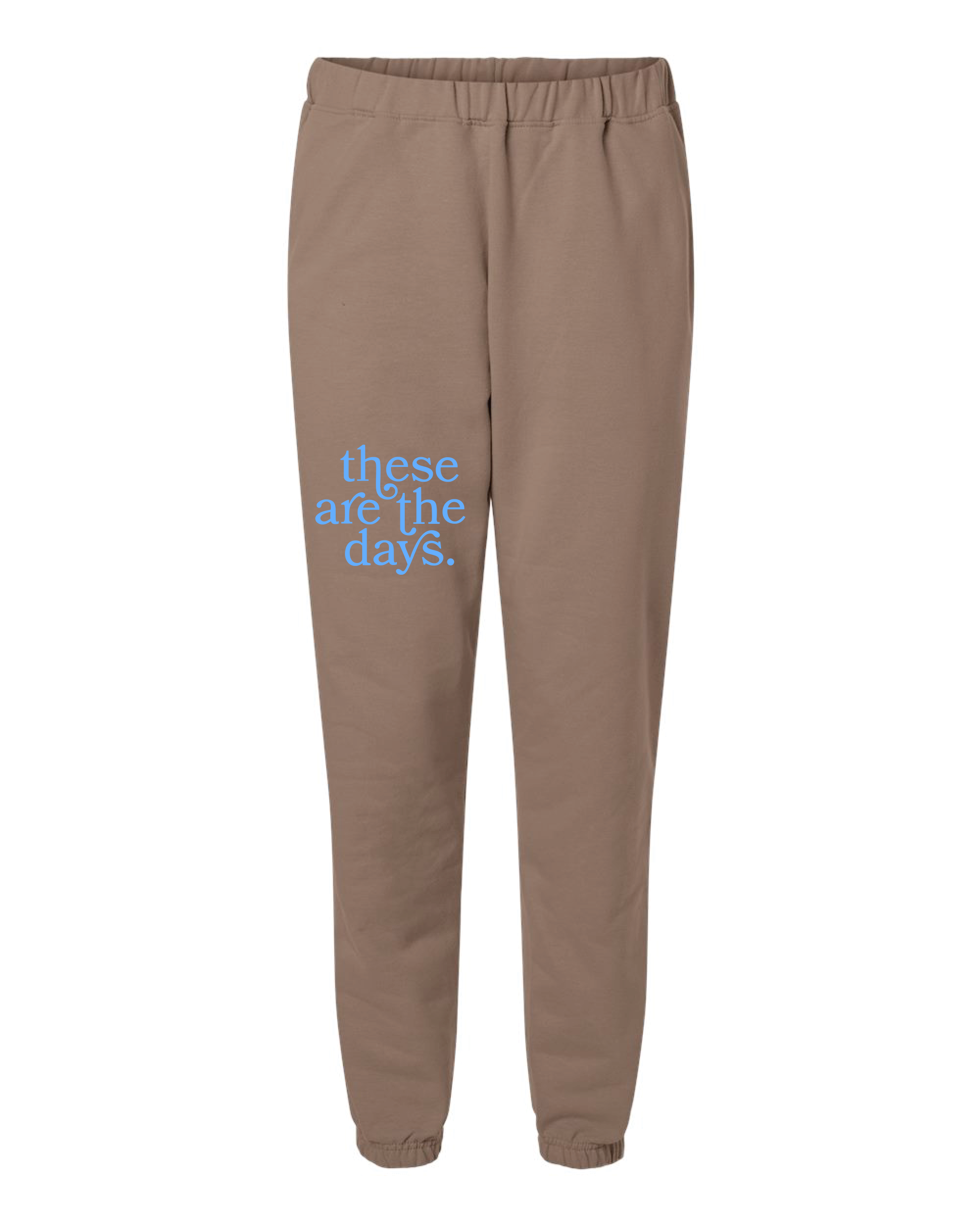 These are the Days Sweatpants
