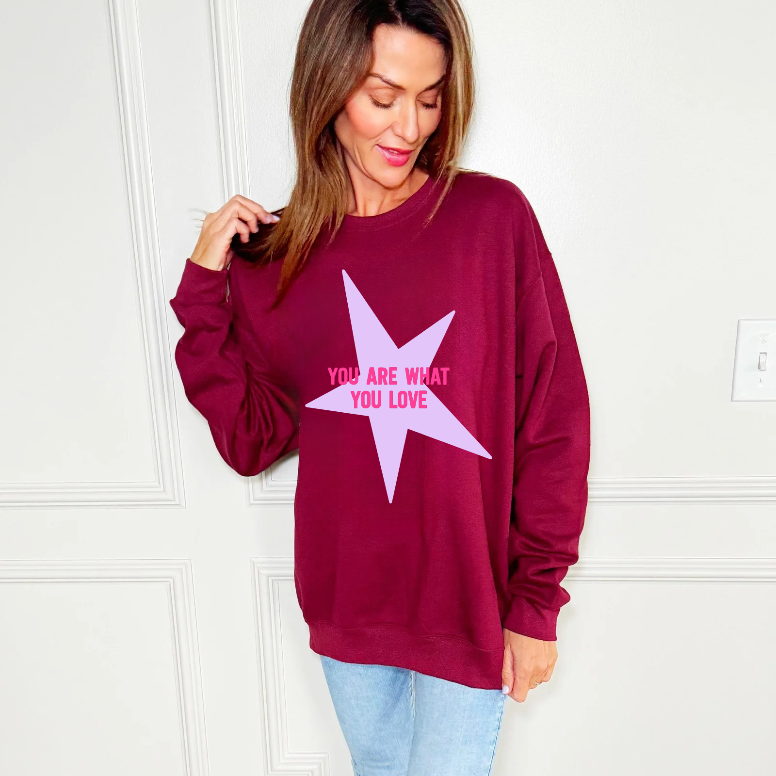 You are what you Love Sweatshirt