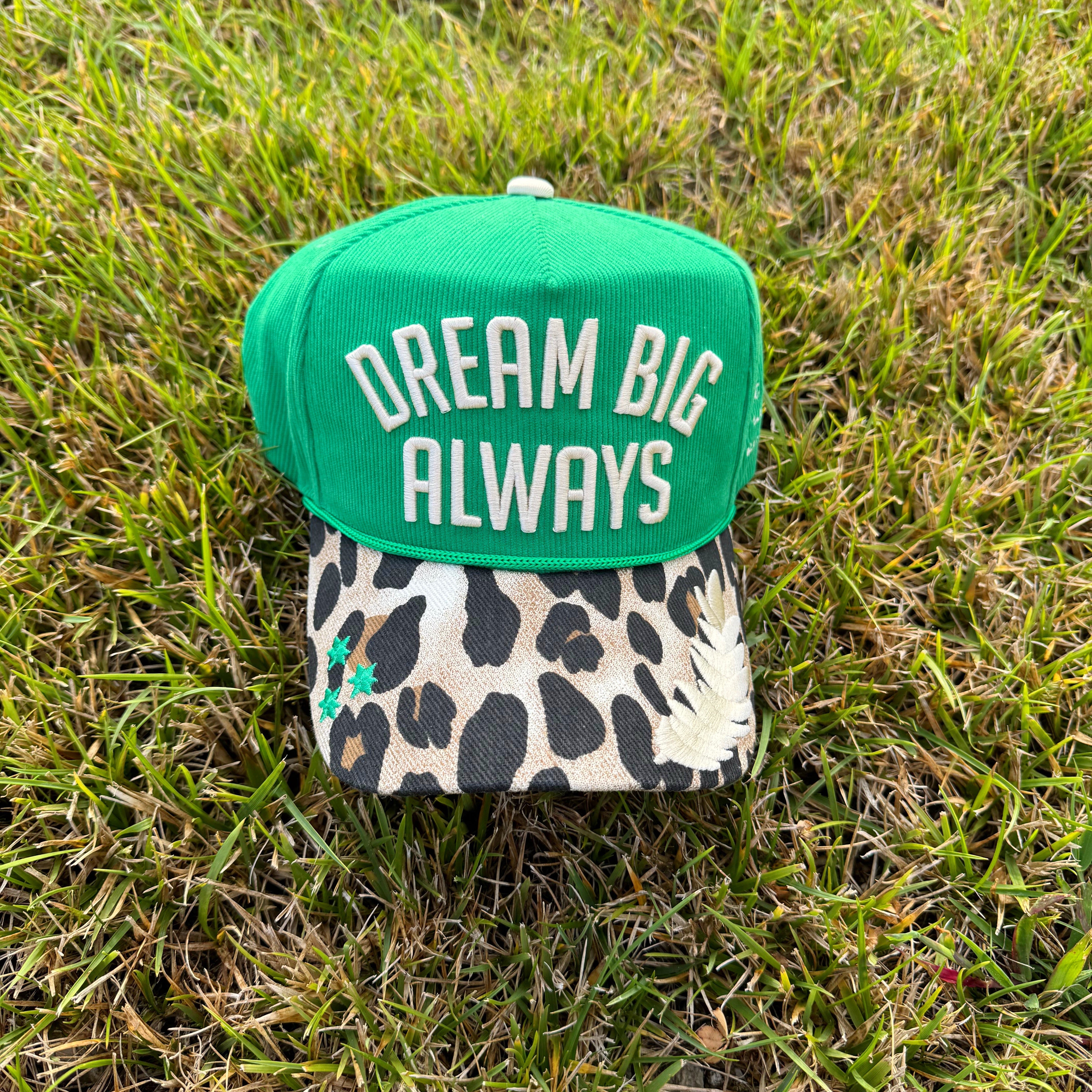 Dream Big Always Hat- Pre Order!