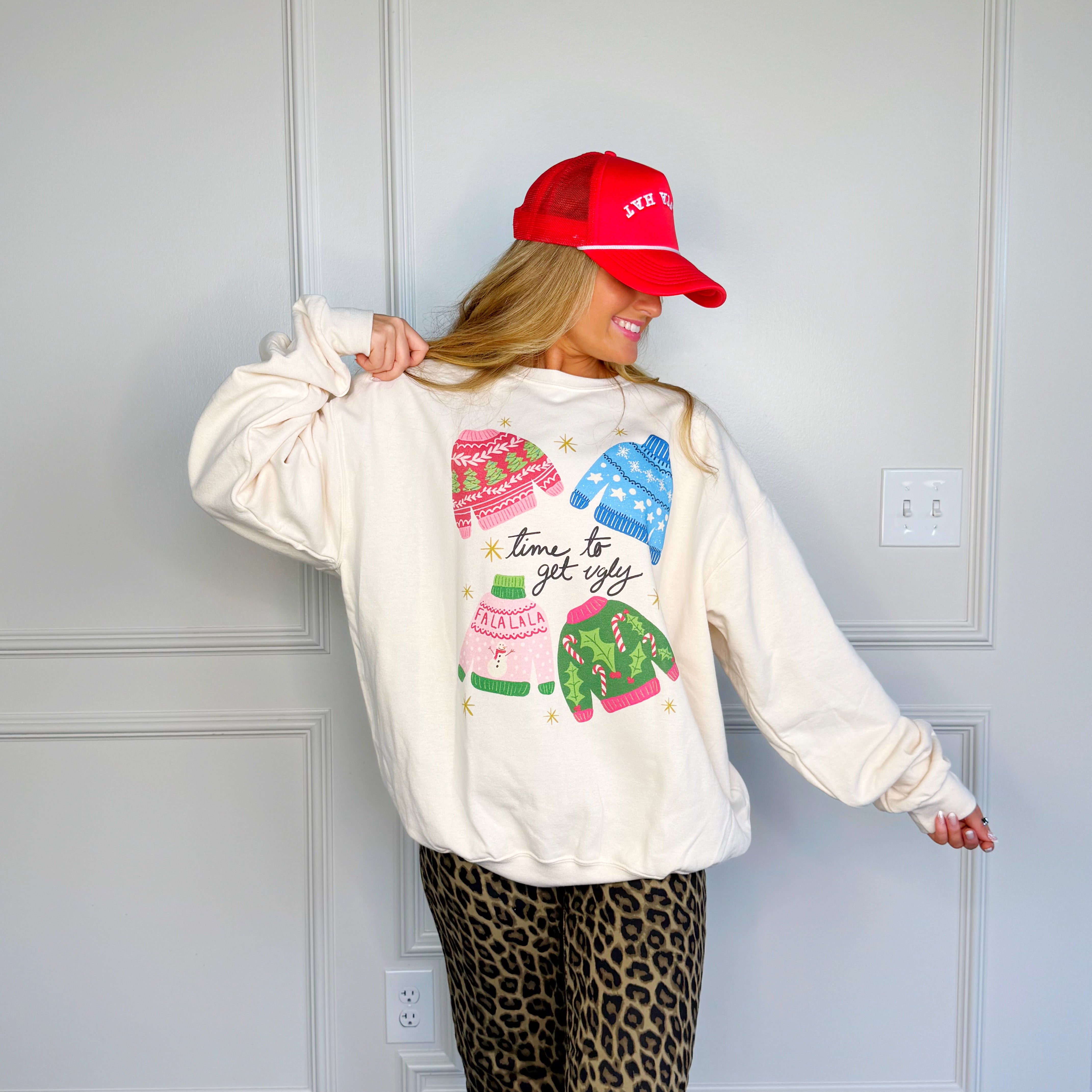 Time To Get Ugly Sweatshirt