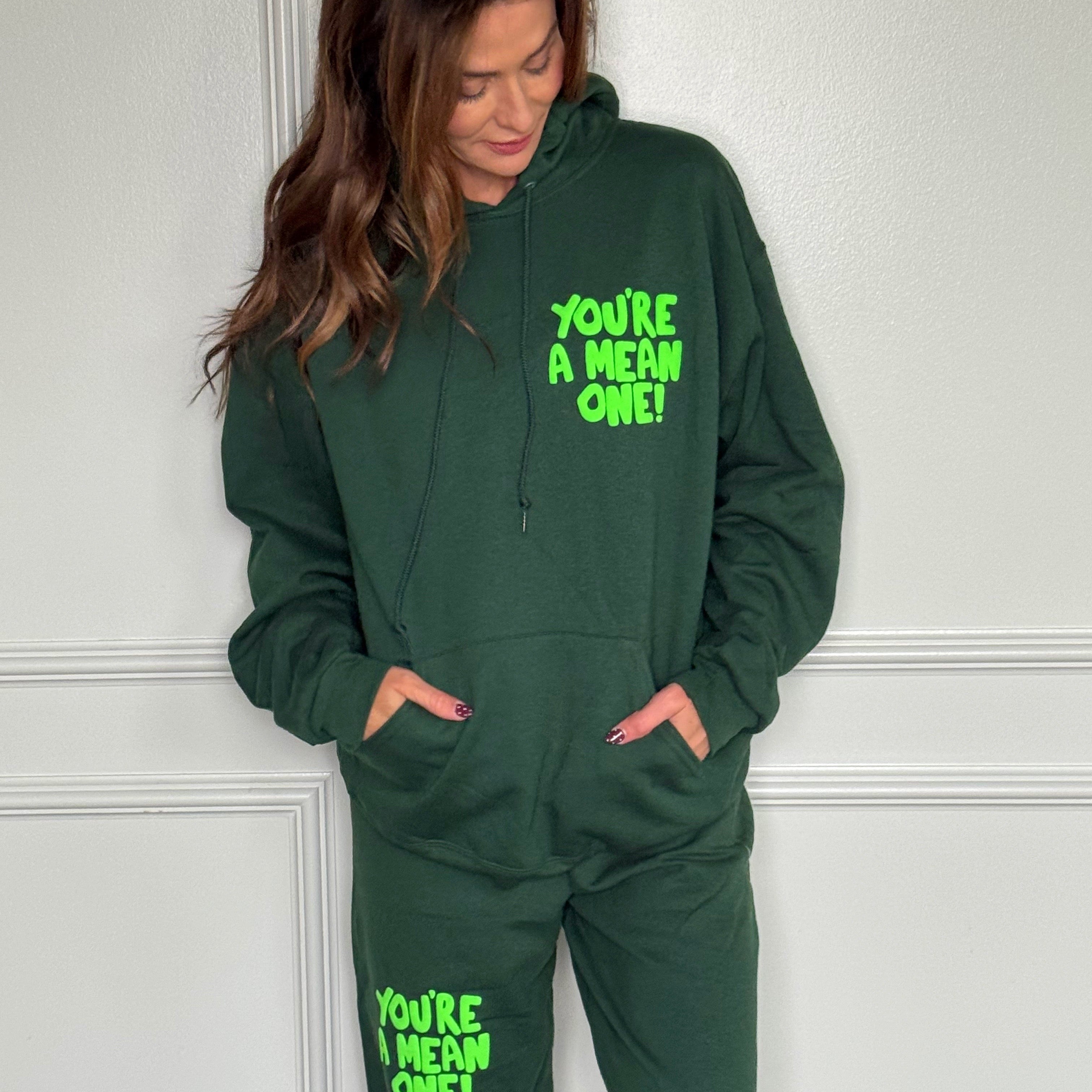 You're A Mean One Hoodie