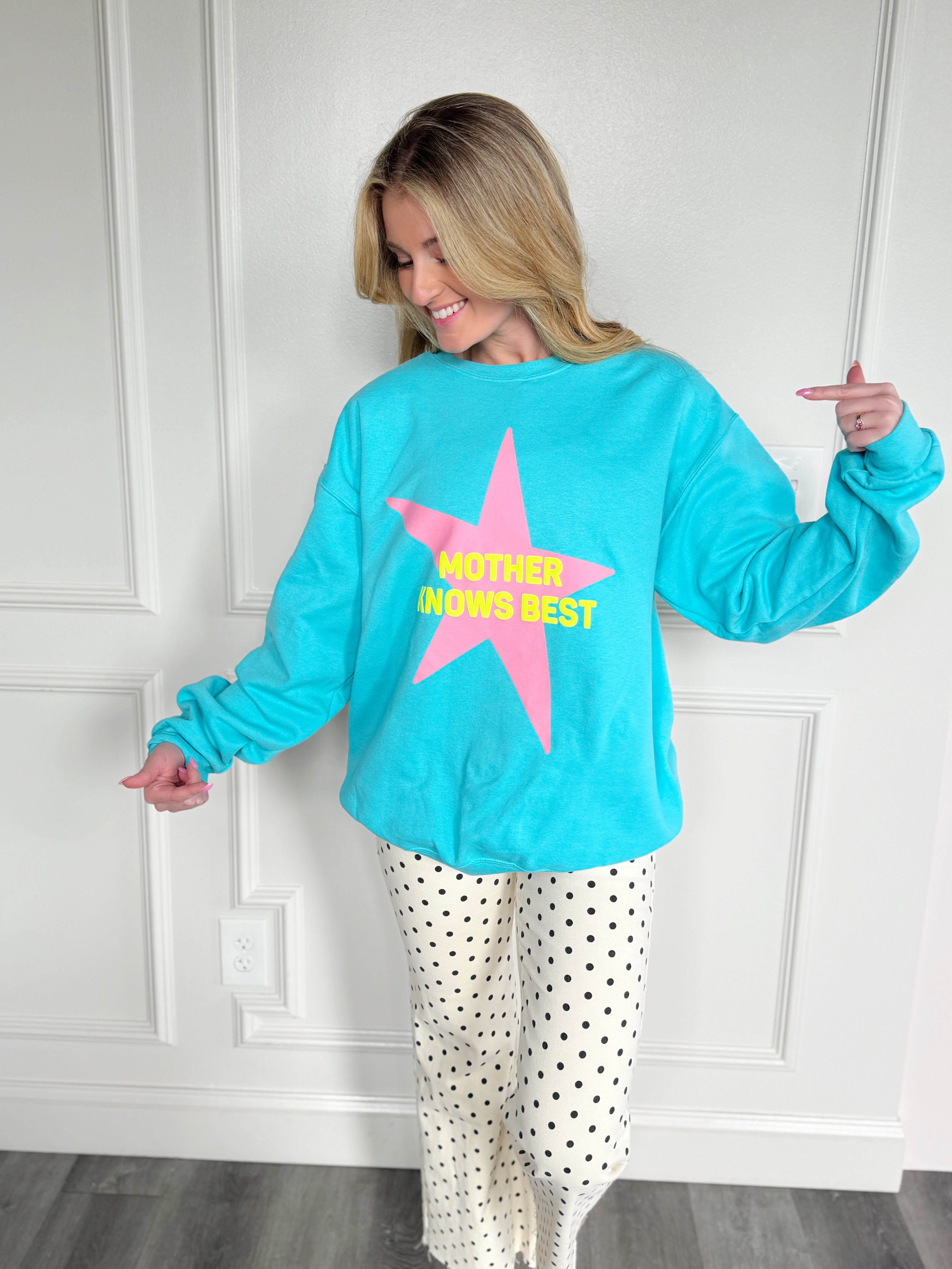 Star Mother Knows Best Sweatshirt