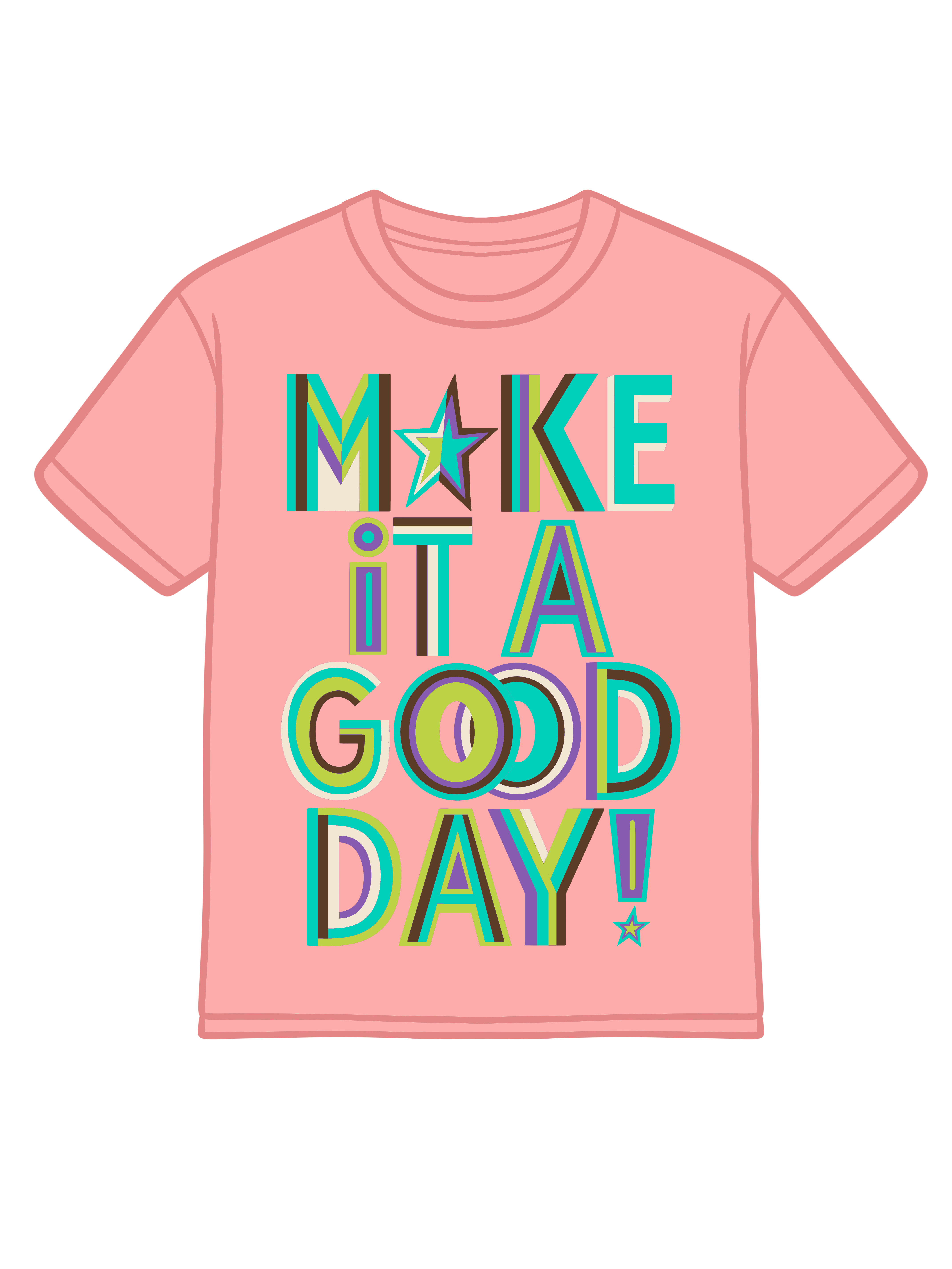 Shine & Make It A Good Day Big Tee