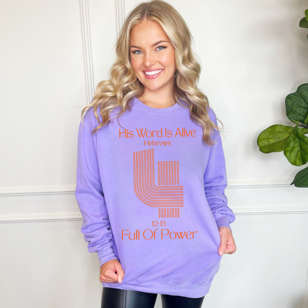 His Word Is Alive Comfort Color Sweatshirt