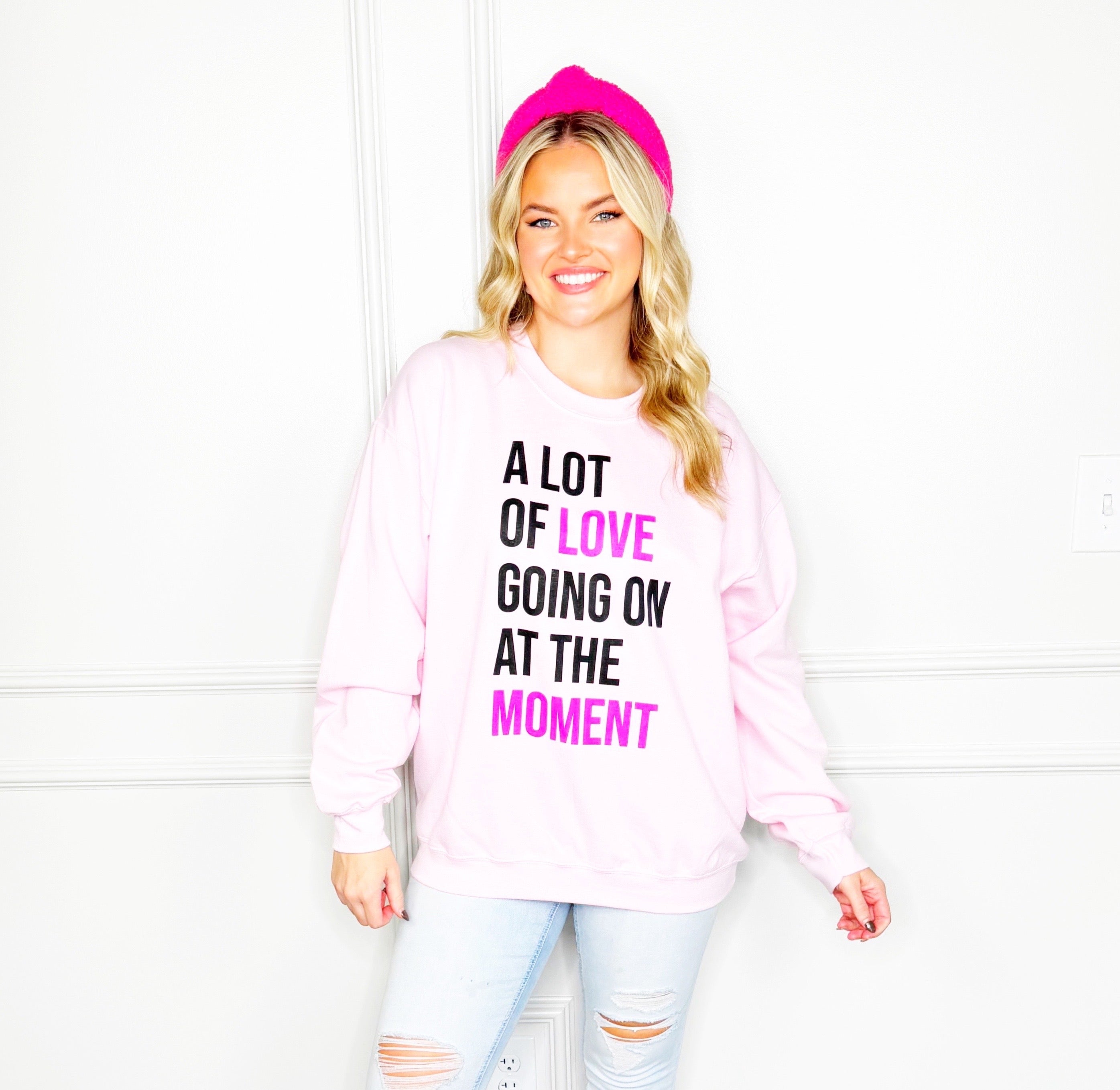 A Lot of Love Sweatshirt