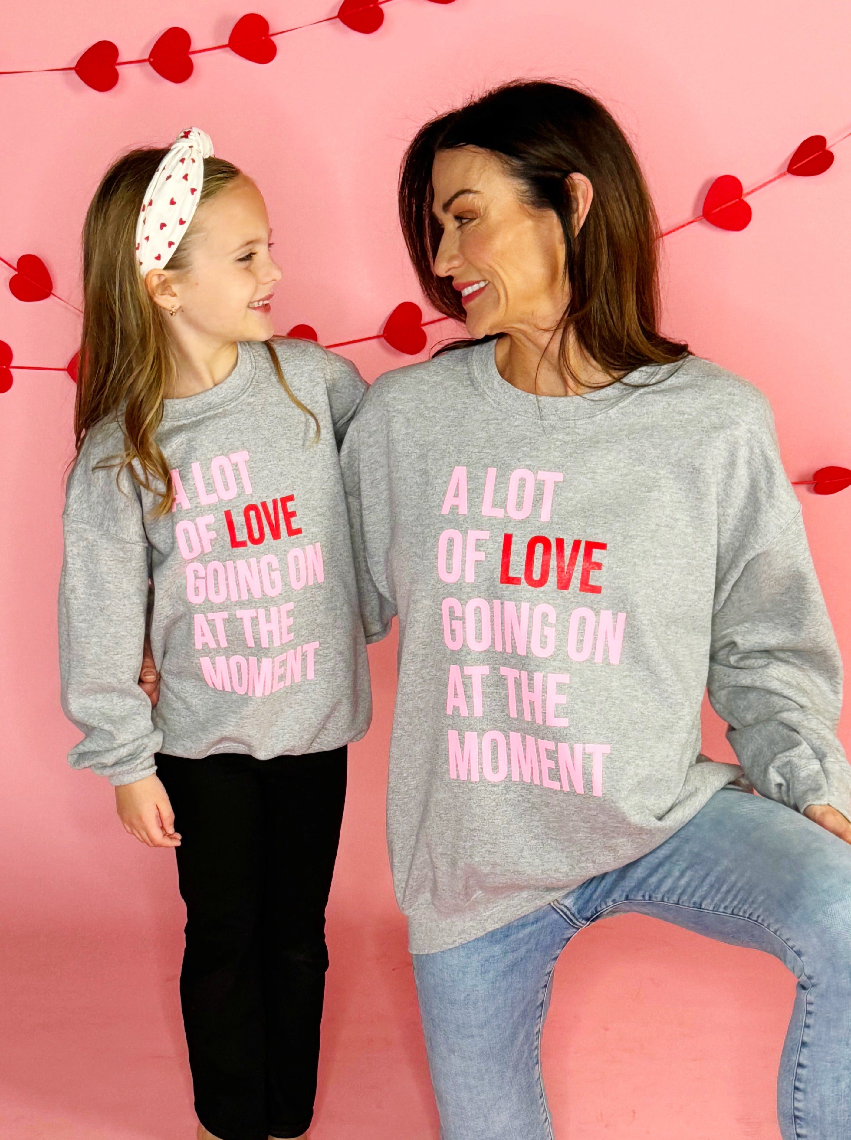 A Lot Of Love Youth and Adult Sweatshirt