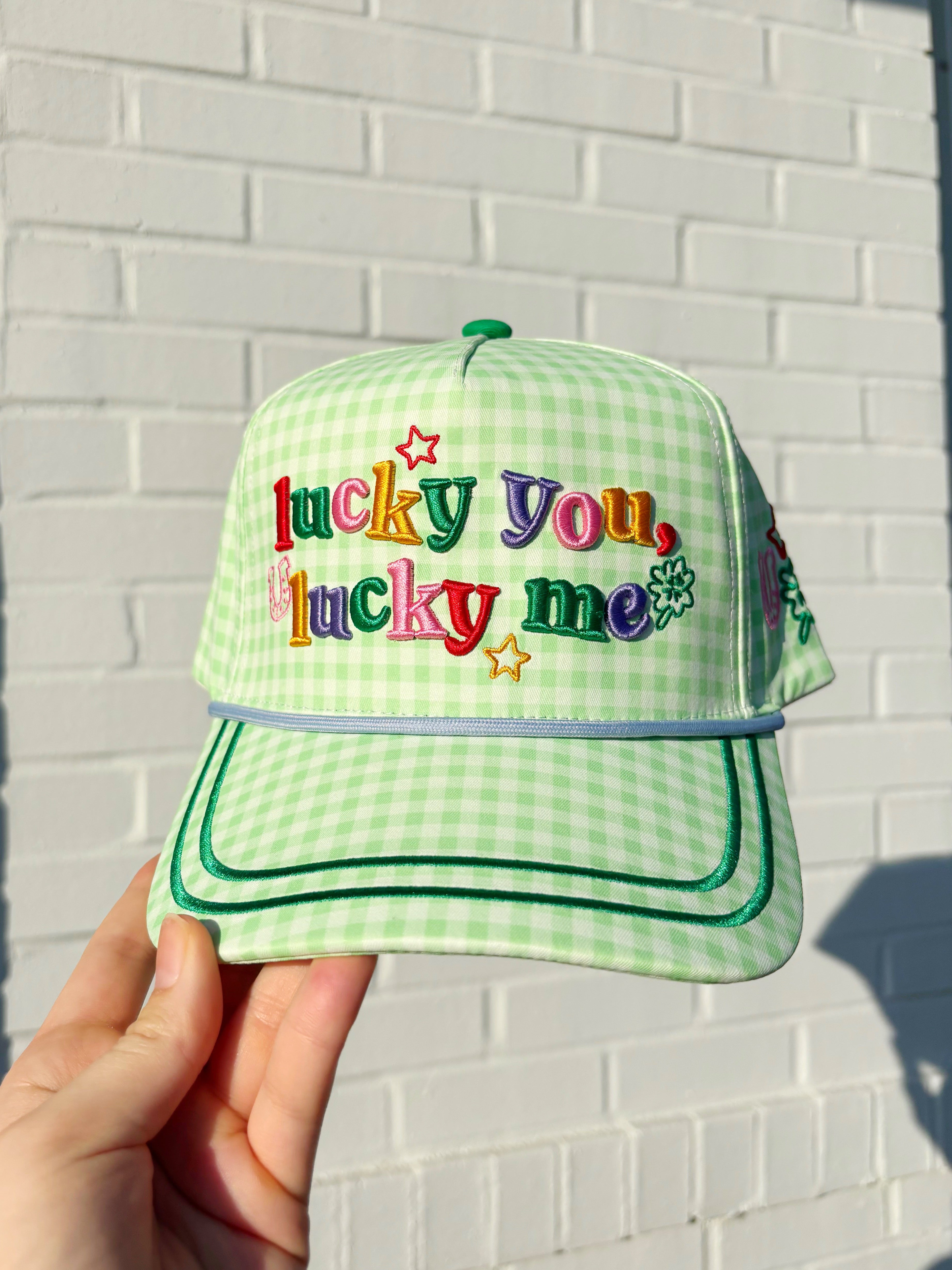 Lucky You, Lucky Me Hat - Pre Order