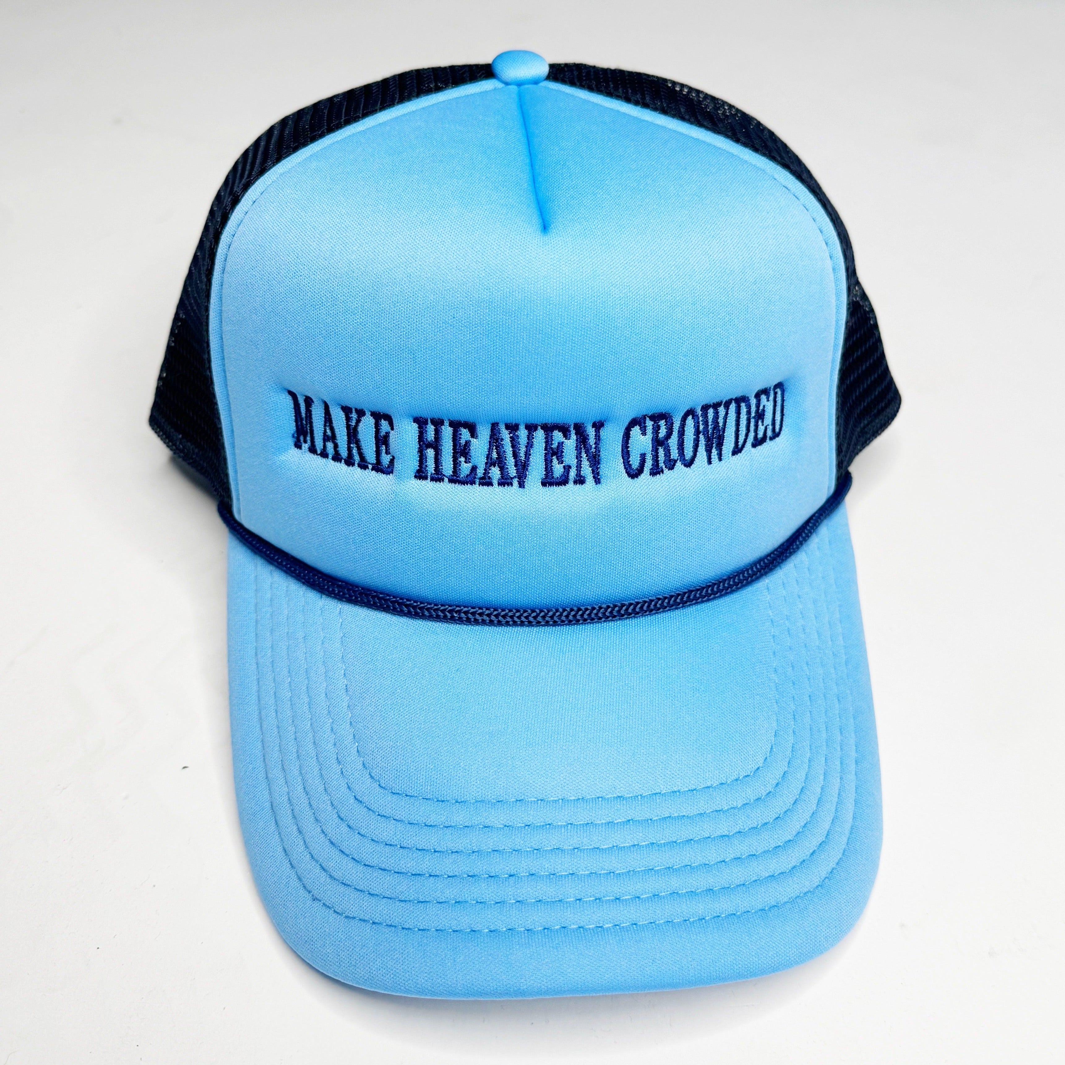 Make Heaven Crowded Trucker Hat Make Heaven Crowded Trucker Hat