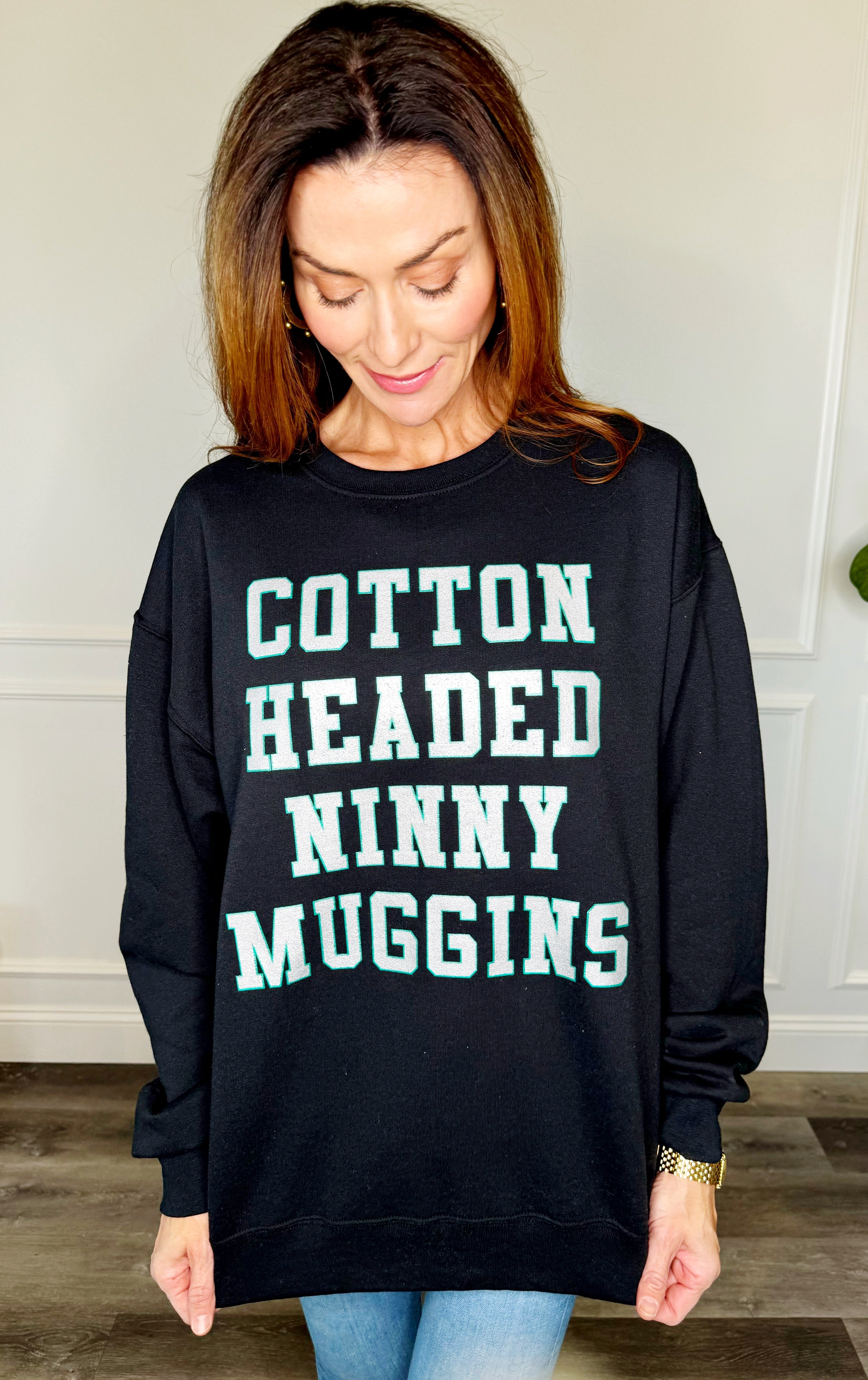 Cotton Headed Ninny Muggins Sweatshirt