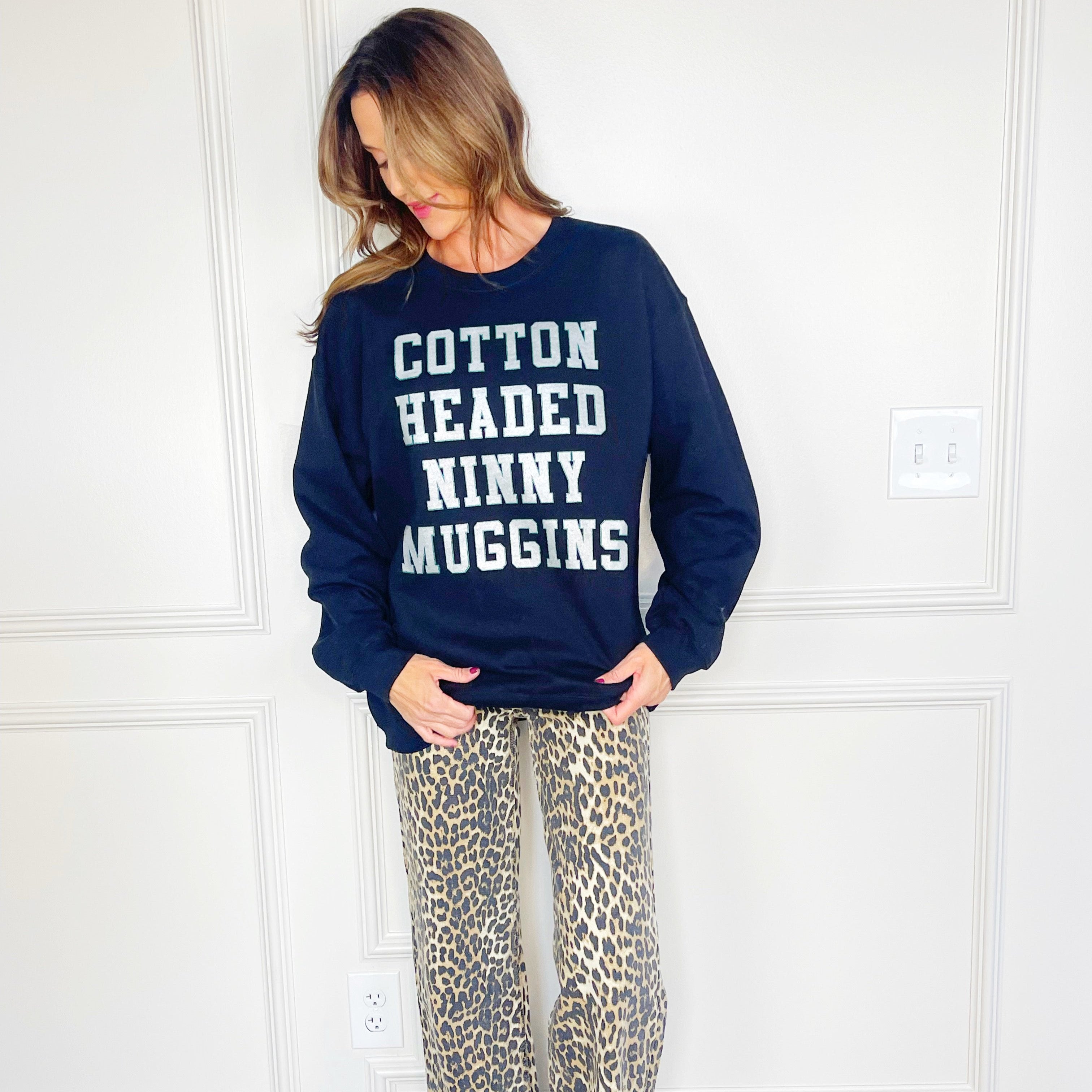 Cotton Headed Ninny Muggins Sweatshirt