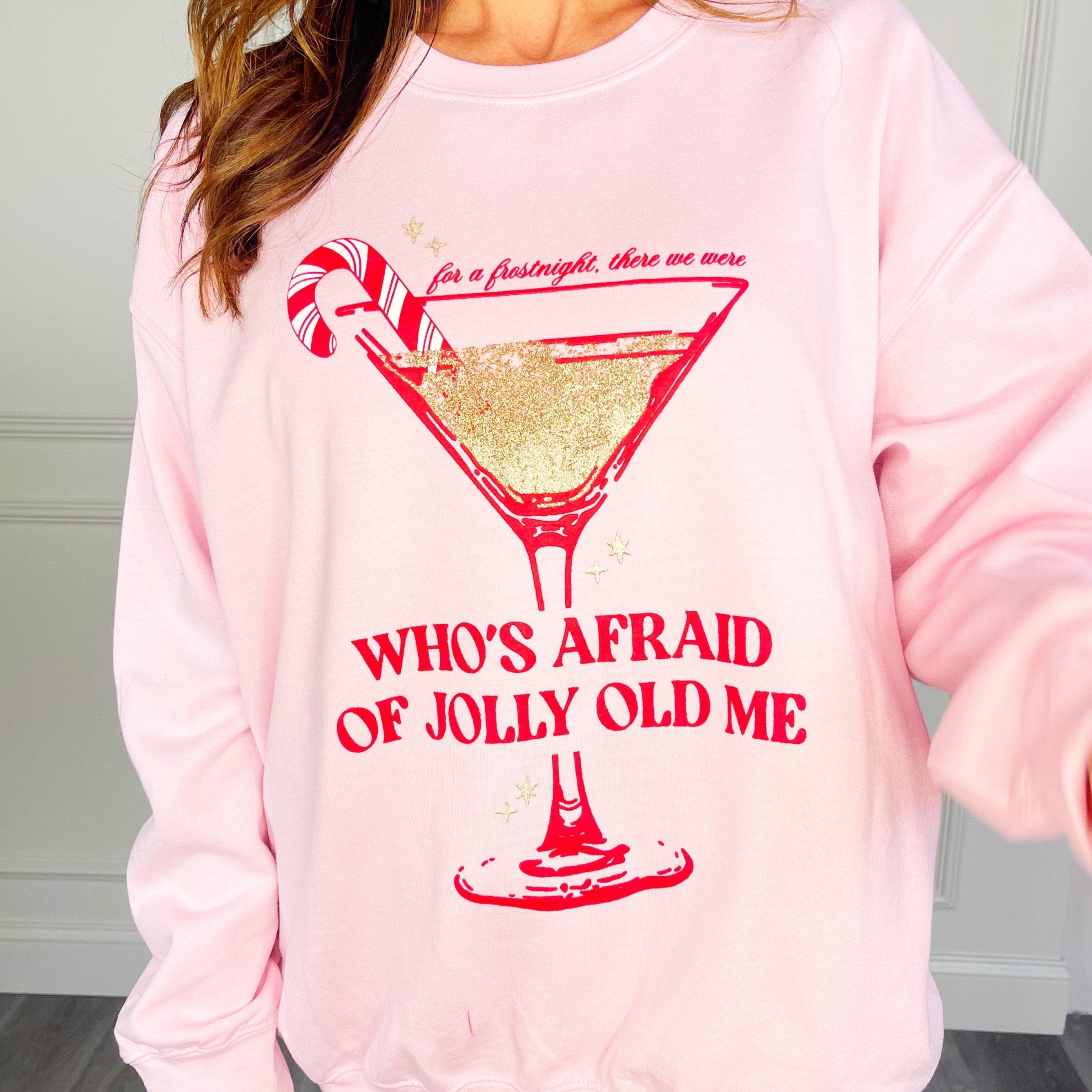 Who's Afraid of Jolly Old Me Sweatshirt