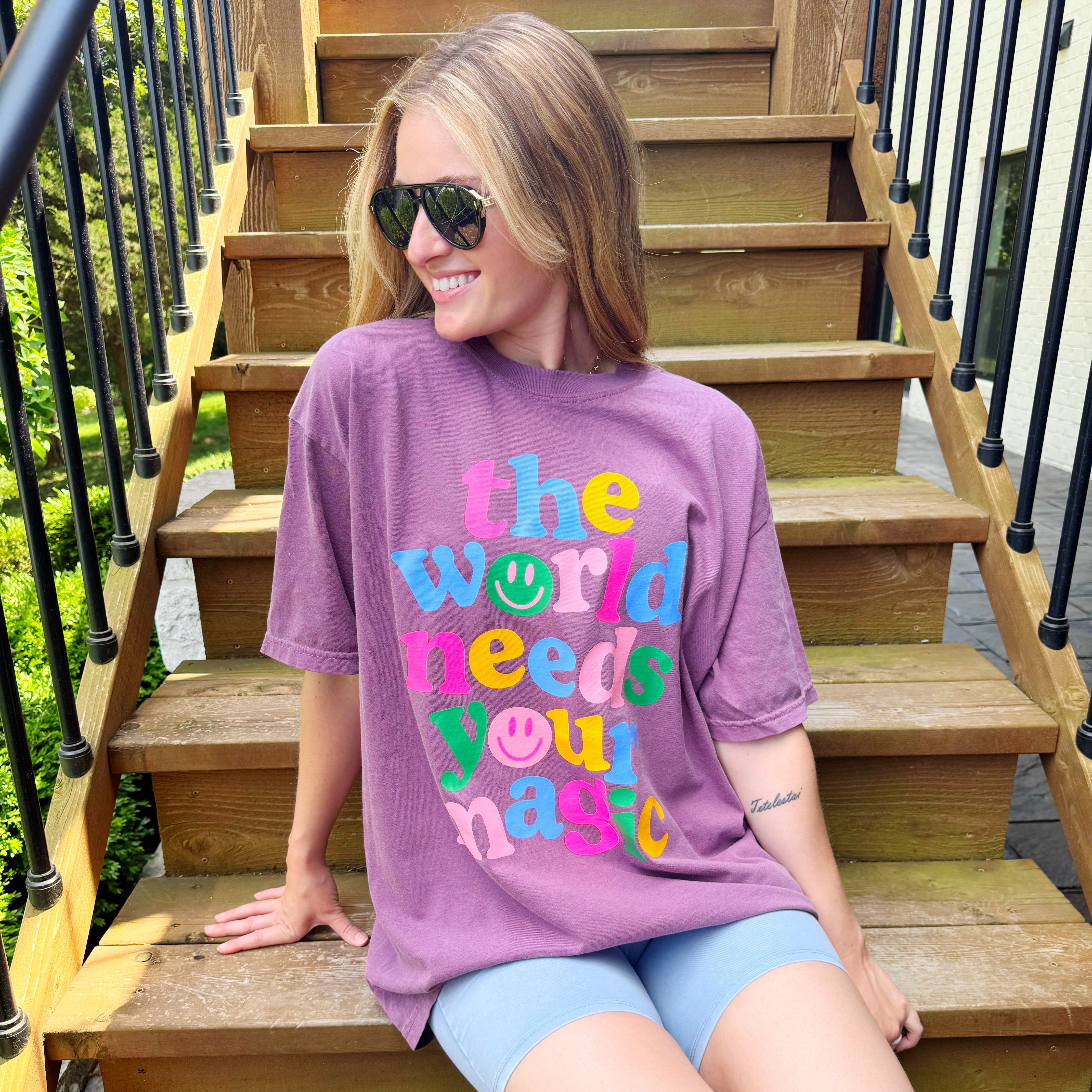 The World Needs your Magic Tee