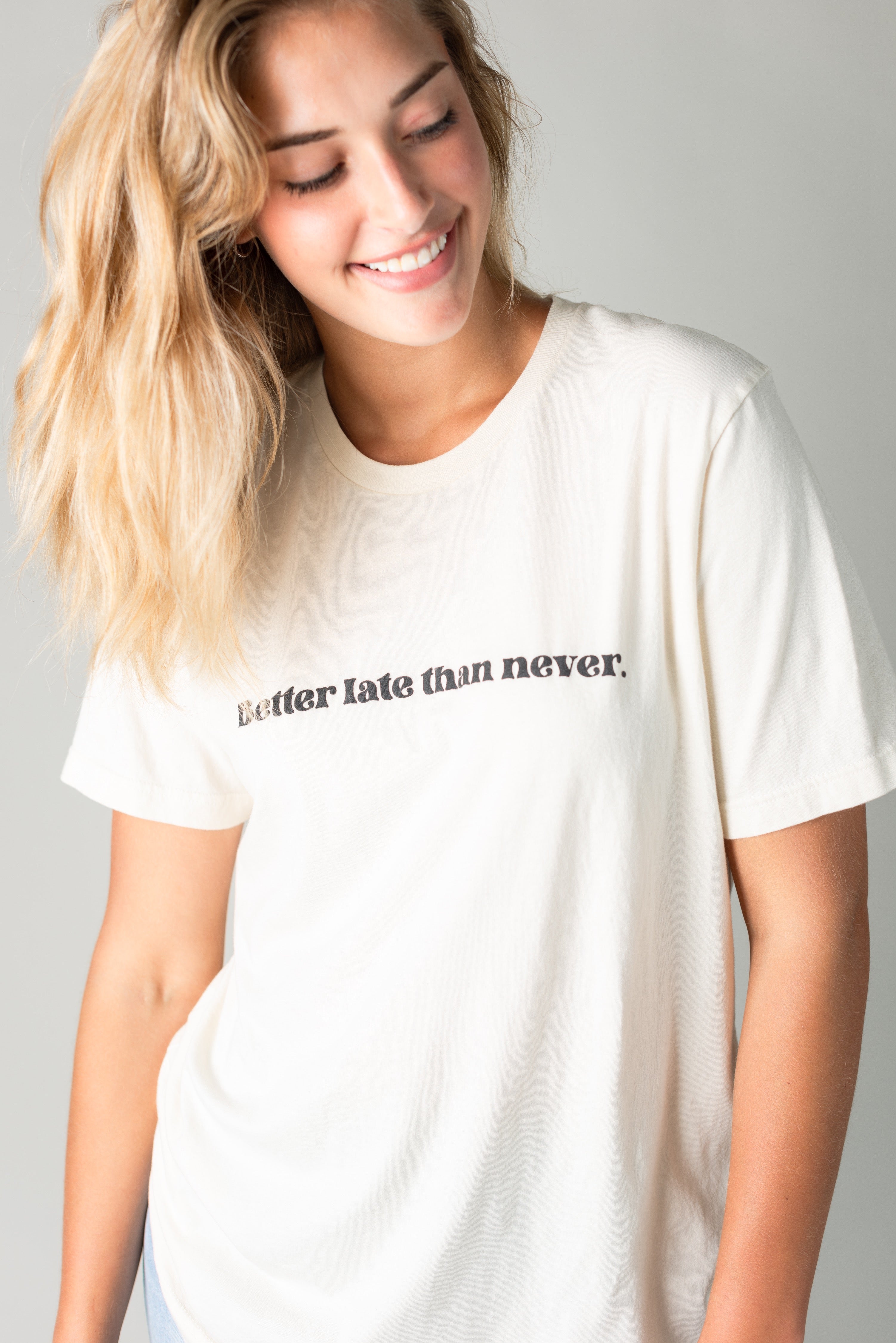 Better Late Than Never Tee