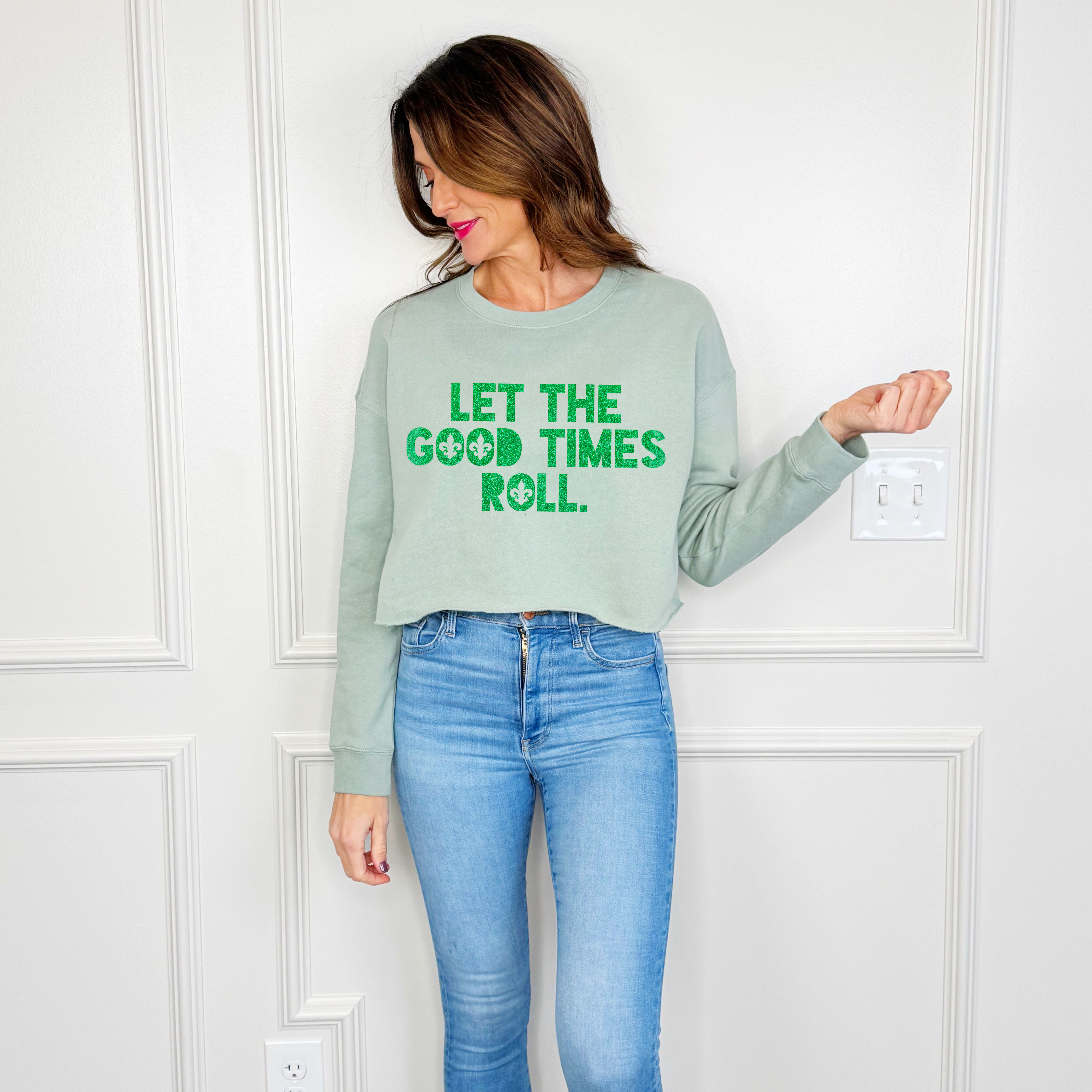 Let the Good Times Roll Cropped Sweatshirt