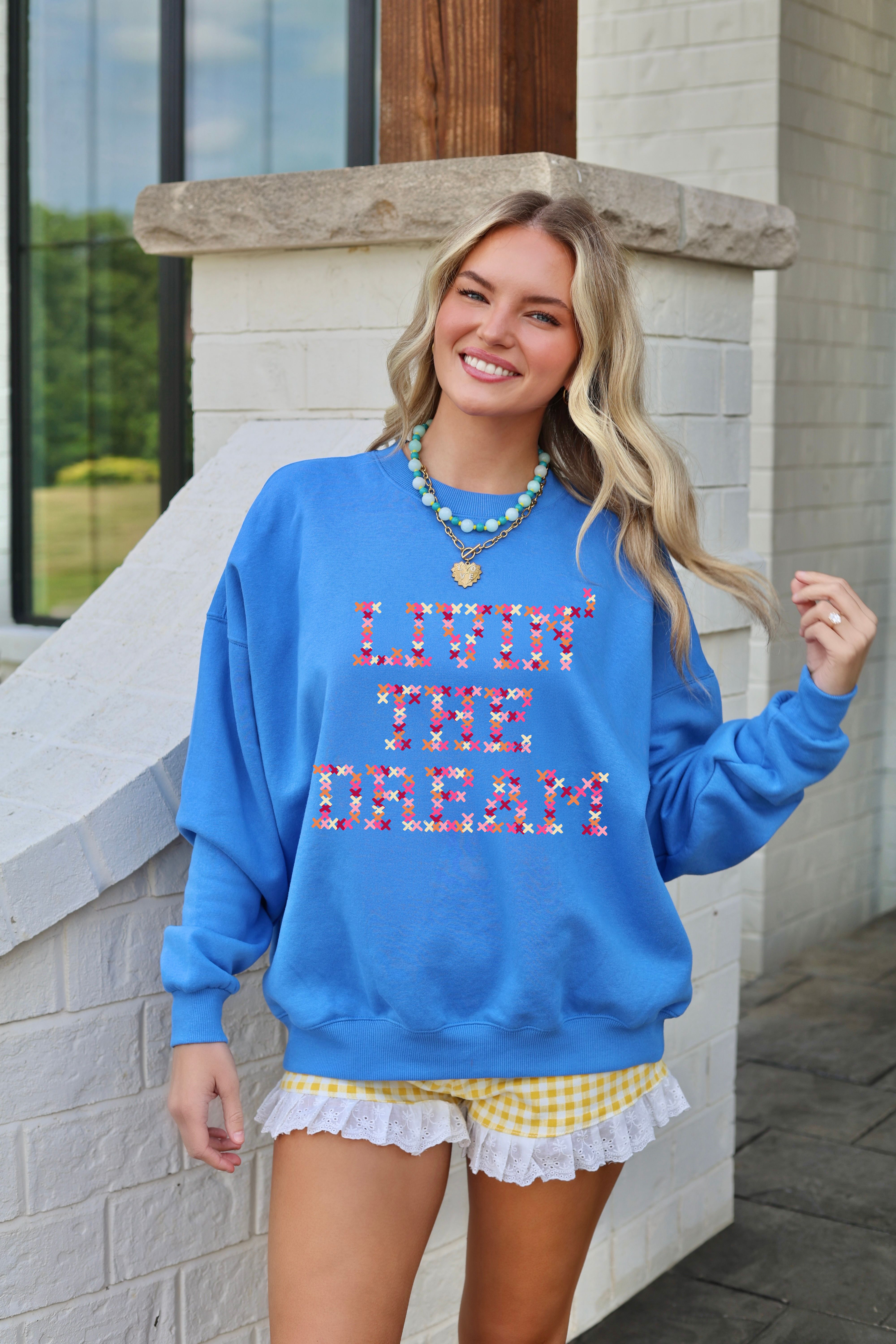 Livin' The Dream Sweatshirt