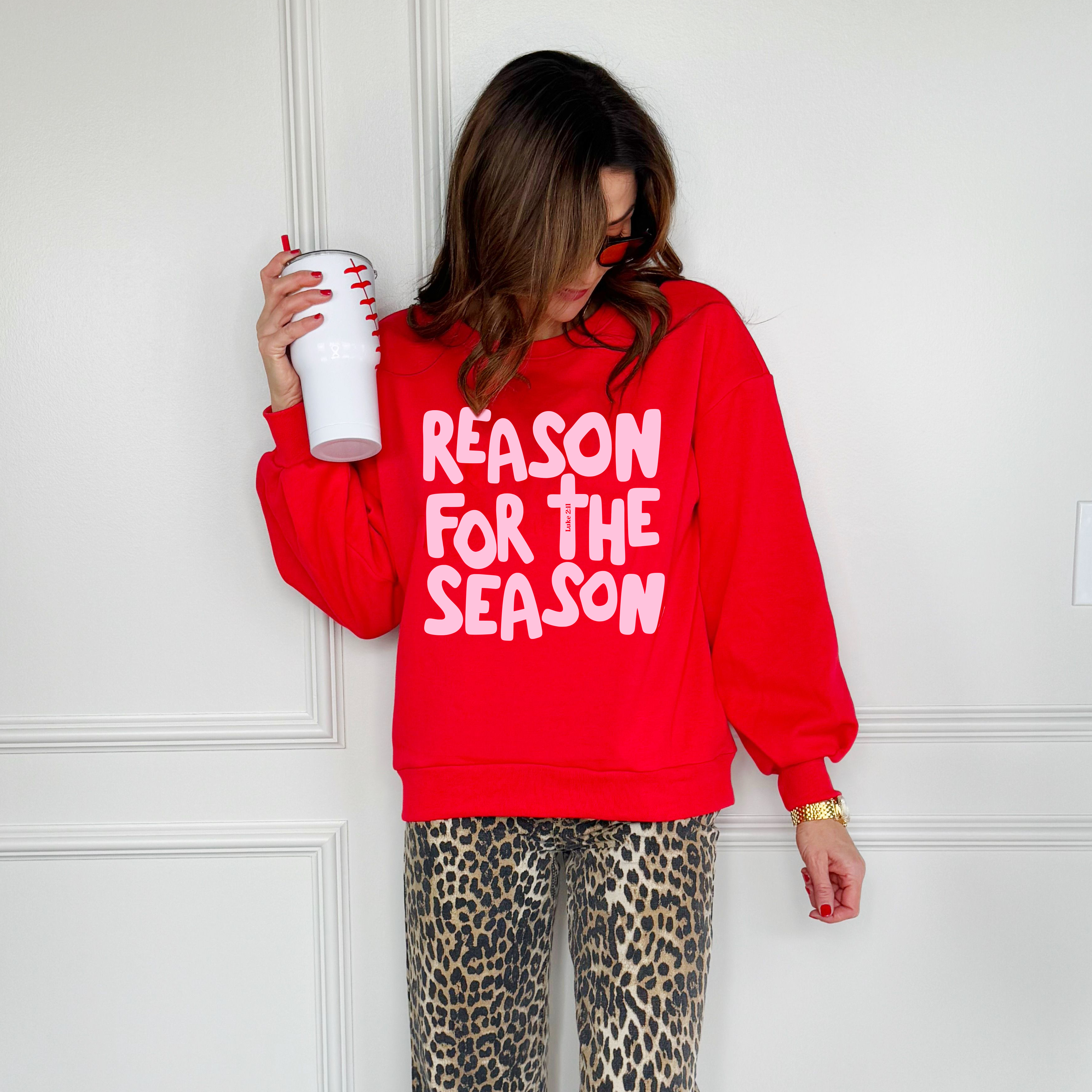 Reason for the Season Sweatshirt