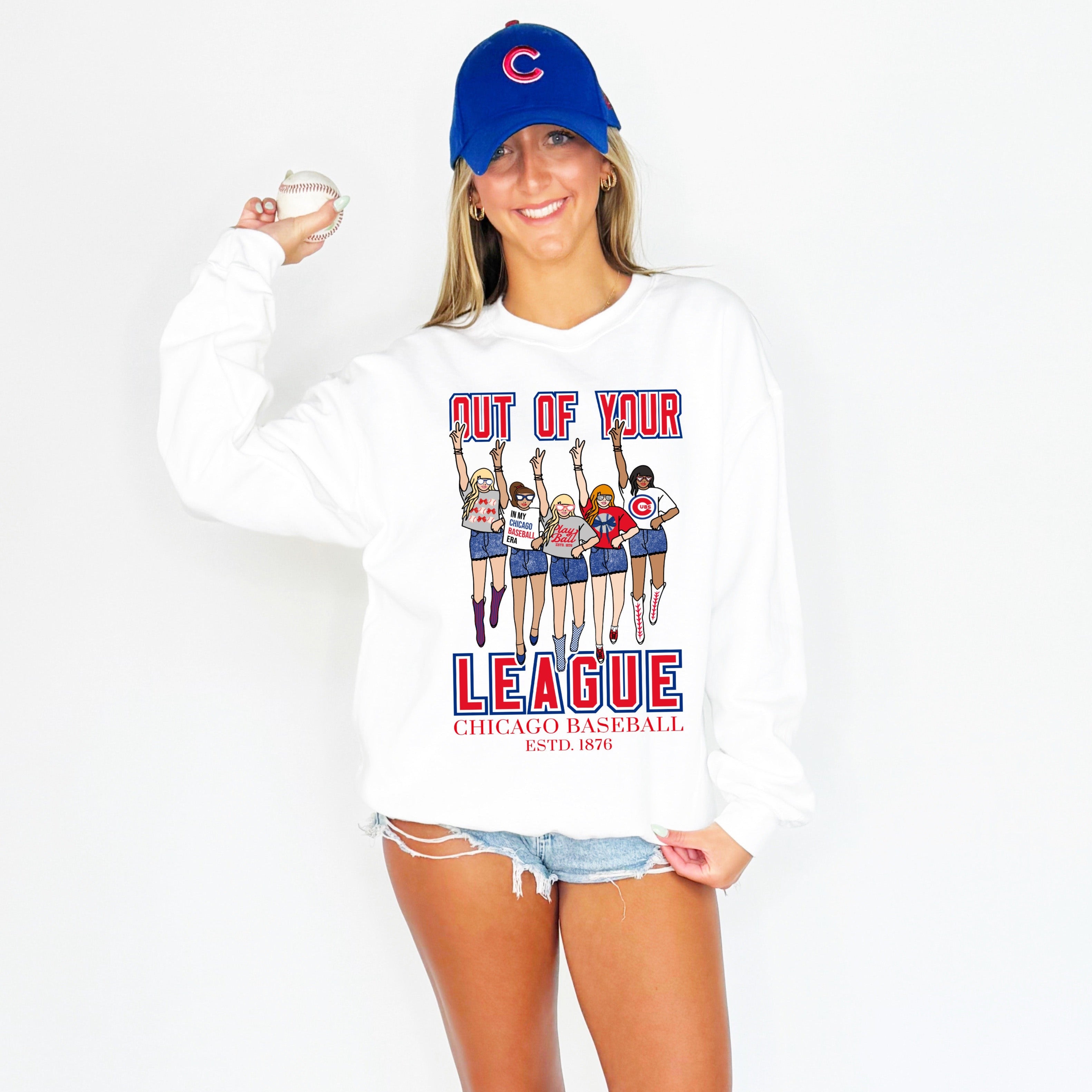 Chicago Cubs Inspired Out of Your League Youth & Adult Sweatshirt