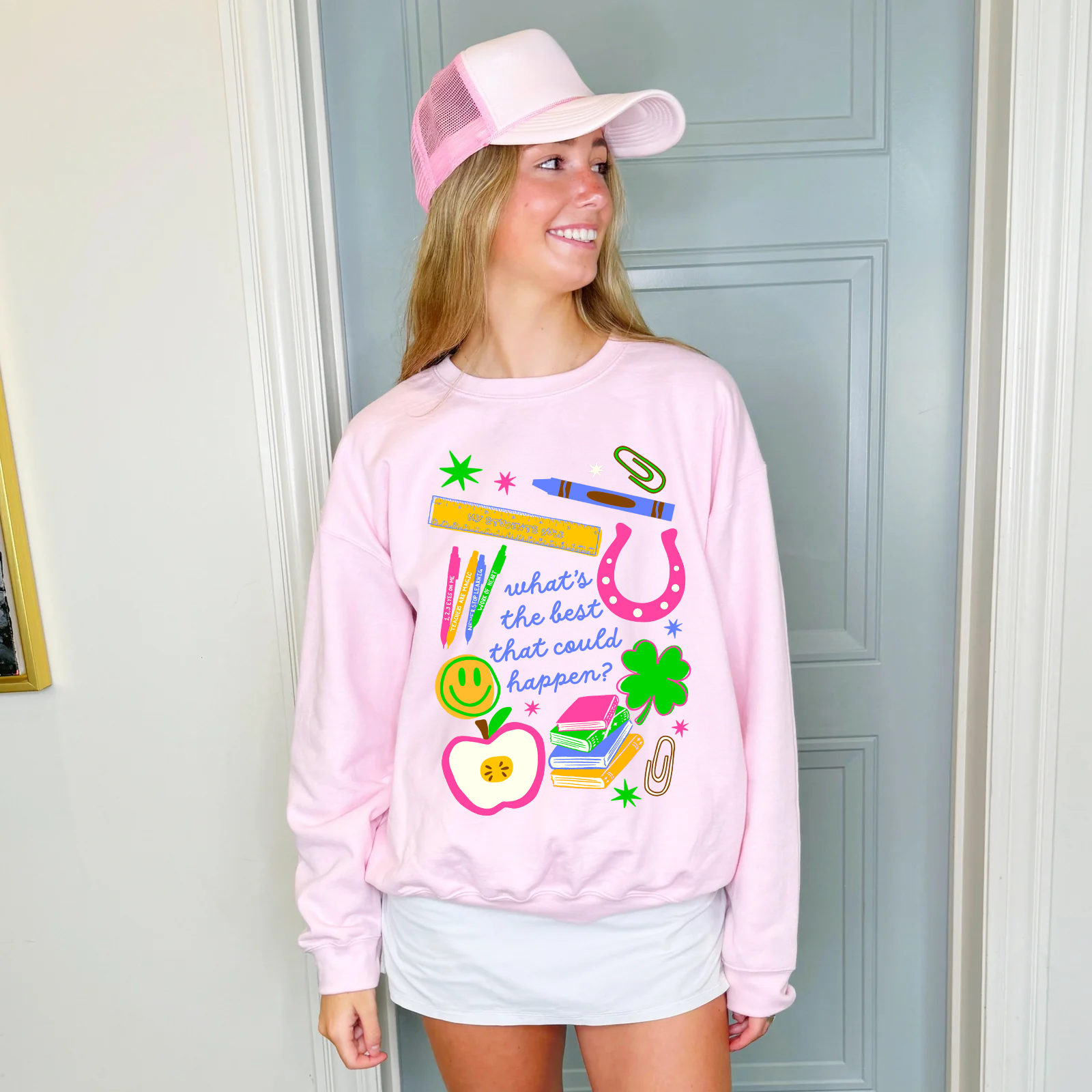 What's The Best That Could Happen Teacher Sweatshirt